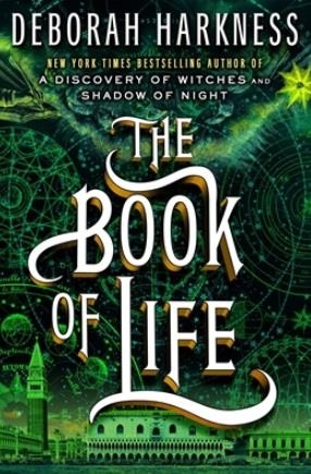 BOOK OF LIFE, THE (BOOK 3) | 9780525427223 | DEBORAH HARKNESS