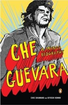 CHE GUEVARA | 9780143118169 | CHIE SHIMANO & KIYOSHI KONNO