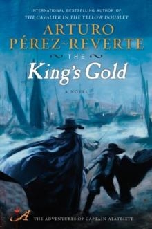 KINGïS GOLD, THE | 9780452295421 | ARTURO PEREZ-REVERTE