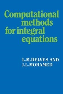 COMPUTATIONAL METHODS FOR INTEGRAL EQUATIONS | 9780521357968 | L.M. DELVES
