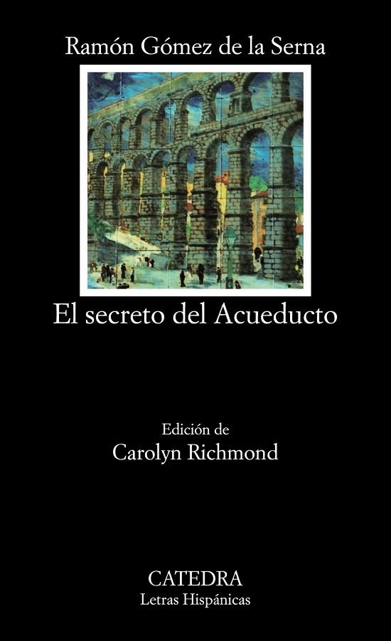 EL SECRETO DEL ACUEDUCTO | 9788437606262 | RAMÓN GÓMEZ DE LA SERNA