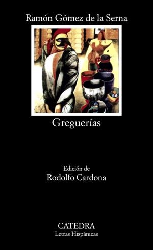 GREGUERIAS | 9788437602127 | RAMÓN GÓMEZ DE LA SERNA