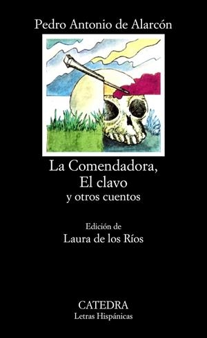 LA COMENDADORA, EL CLAVO Y OTROS CUENTOS | 9788437600451 | PEDRO ANTONIO DE ALARCÓN ARIZA