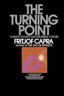 TURNING POINT, THE: SCIENCE, SOCIETY AND THE | 9780553345728 | FRITJOF CAPRA