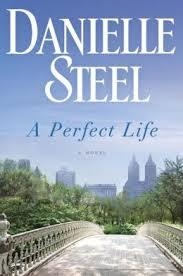 PERFECT LIFE, A | 9780345530943 | DANIELLE STEEL