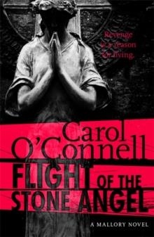 FLIGHT OF THE STONE ANGEL | 9781472212979 | CAROL O'CONNELL