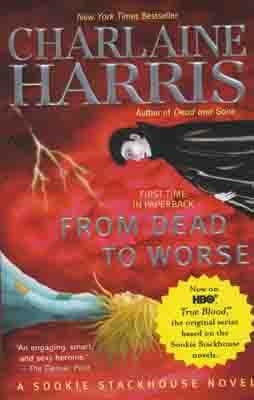 FROM DEAD TO WORSE 8 | 9780441017010 | CHARLAINE HARRIS