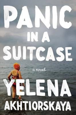 PANIC IN A SUITCASE | 9781594632143 | YELENA AKHTIORSKAYA