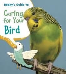 BEAKY'S GUIDE TO CARING FOR YOUR BIRD | 9781484602669 | ISABEL THOMAS