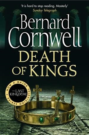 DEATH OF KINGS | 9780007331802 | BERNARD CORNWELL