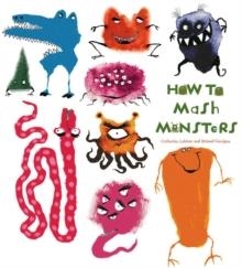HOW TO MASH MONSTER (HB) | 9781608871902 | CATHERINE LEBLANC