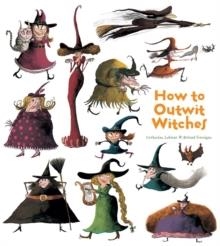 HOW TO OUTWIT WITCHES (HB) | 9781608871933 | CATHERINE LEBLANC