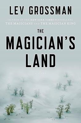 THE MAGICIAN'S LAND | 9780525427216 | LEV GROSSMAN