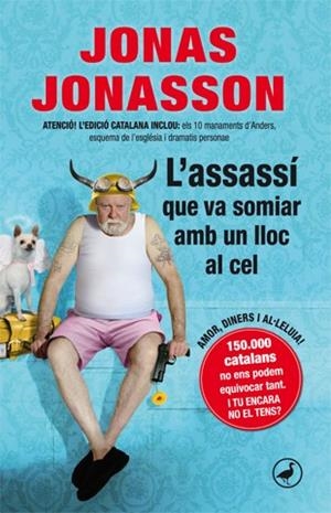 L'ASSASSI QUE VA SOMIAR AMB UN LLOC AL CEL | 9788416528103 | Jonasson, Jonas