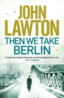 THEN WE TAKE BERLIN | 9781611855654 | JOHN LAWTON