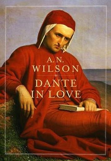 DANTE IN LOVE | 9781848879508 | A N WILSON