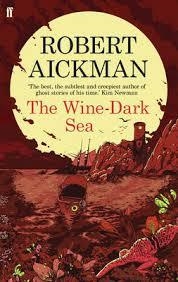 WINE-DARK SEA, THE | 9780571311729 | ROBERT AICKMAN