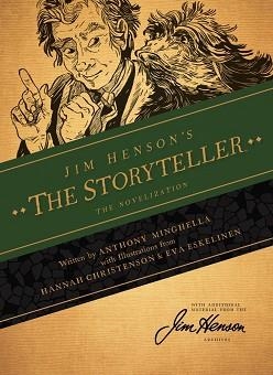 JIM HENSON'S THE STORYTELLER: THE NOVELIZATION | 9781608864430 | ANTHONY MINHGELLA