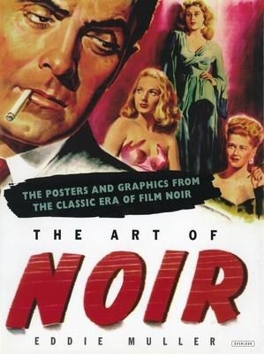 THE ART OF NOIR | 9781468307351 | EDDIE MULLER