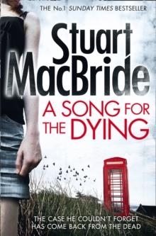 A SONG FOR THE DYING | 9780007560486 | STUART MACBRIDE