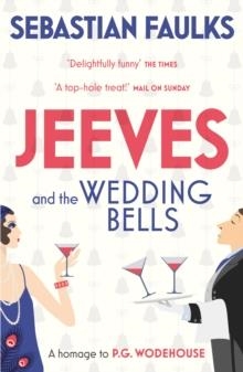 JEEVES AND THE WEDDING BELLS | 9780099588979 | SEBASTIAN FAULKS