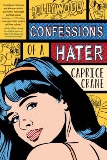 CONFESSIONS OF A HATER | 9781250044334 | CAPRICE CRANE