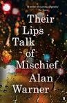 THEIR LIPS TALK OF MISCHIEF | 9780571311279 | ALAN WARNER