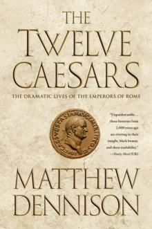 TWELVE CAESARS | 9781250049124 | MATTHEW DENNISON