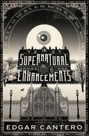 SUPERNATURAL ENHANCEMENTS, THE | 9780385538152 | EDGAR CANTERO