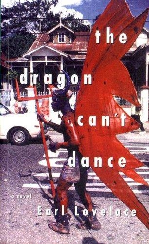 DRAGON CAN'T DANCE, THE | 9780892552726 | EARL LOVELACE