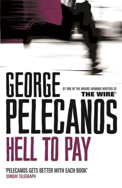 HELL TO PAY | 9780752848624 | GEORGE PELECANOS