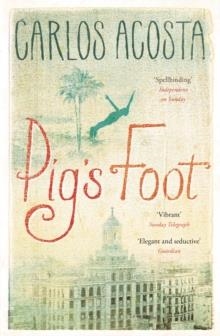 PIG'S FOOT | 9781408833728 | CARLOS ACOSTA