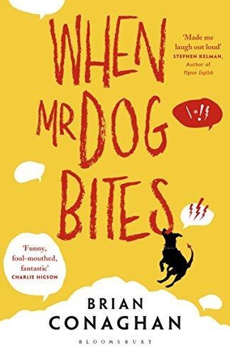 WHEN MR DOG BITES | 9781408838365 | BRIAN CONAGHAN