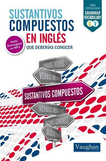 SUSTANTIVOS COMPUESTOS DEBERIAS CONOCER | 9788416094462 | Sanabria, Victor