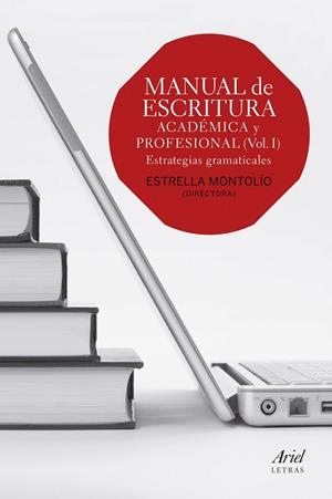 MANUAL DE ESCRITURA ACADEMICA Y PROFESIONAL V.I | 9788434418660 | Montolío, Estrella