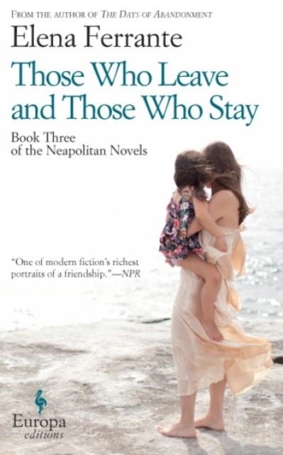 THOSE WHO LEAVE AND THOSE WHO STAY | 9781609452339 | ELENA FERRANTE