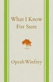 WHAT I KNOW FOR SURE | 9781250054050 | OPRAH WINFREY