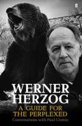 WERNER HERZOG: A GUIDE FOR THE PERPLEXED | 9780571259779 | PAUL CRONIN