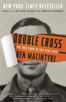 DOUBLE CROSS | 9780307888778 | BEN MACINTYRE