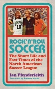 ROCK N ROLL SOCCER | 9781906850692 | IAN PLENDERLEITH
