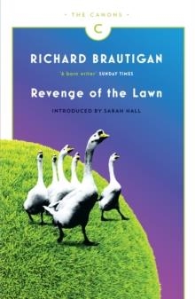 REVENGE OF THE LAWN | 9781782113782 | RICHARD BRAUTIGAN