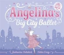 ANGELINA'S BIG CITY BALLET | 9780723275282 | KATHARINE HOLABIRD