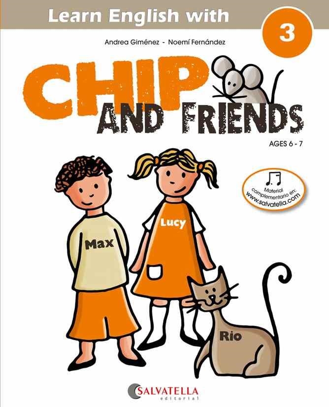CHIP AND FRIENDS 3 | 9788484127567 | ANDREA GIMENEZ/NOEMI FERNANDEZ