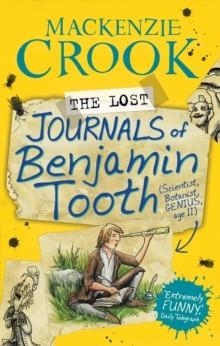 THE LOST JOURNALS OF BENJAMIN TOOTH | 9780571295593 | MACKENZIE CROOK