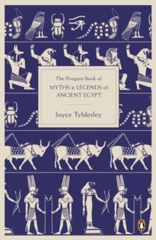 THE PENGUIN BOOK OF MYTHS AND LEGENDS OF ANCIENT EGYPT | 9780141021768 | JOYCE TYLDESLEY