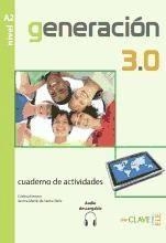GENERACION 3.0 CUADERNO DE ACTIVIDADES A2 | 9788415299233 | HERRERO FERNáNDEZ, CRISTINA/MARTíN DE SANTA OLALLA, AURORA