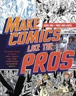 MAKE COMICS LIKE THE PROS | 9780385344630 | GREG PAK