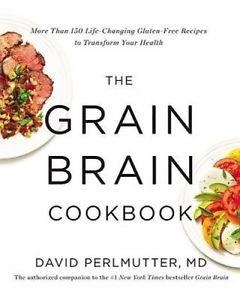 GRAIN BRAIN COOKBOOK:MORE THAN 150 LIFE-CHANGING | 9780316334259 | DAVID PERLMUTTER