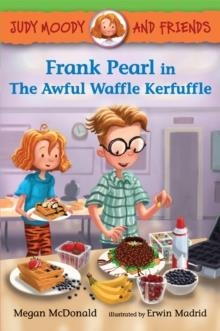 FRANK PEARL IN THE AWFUL WAFFLE | 9780763672133 | MEGAN MCDONALD