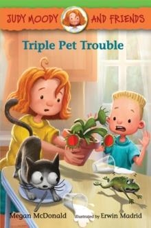 TRIPLE PET TROUBLE | 9780763676155 | MEGAN MCDONALD